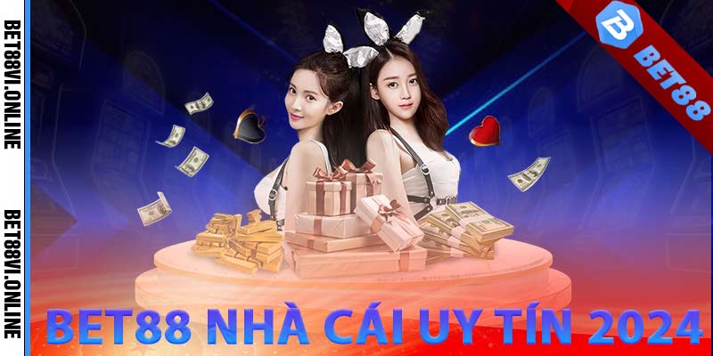 Bet88 nhà cái uy tín nhất Việt Nam