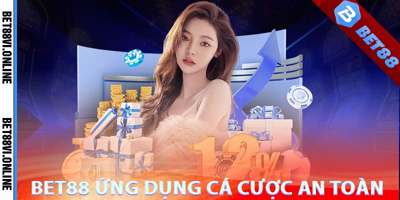 Bet88 ứng dụng cá cược trực tuyến uy tín