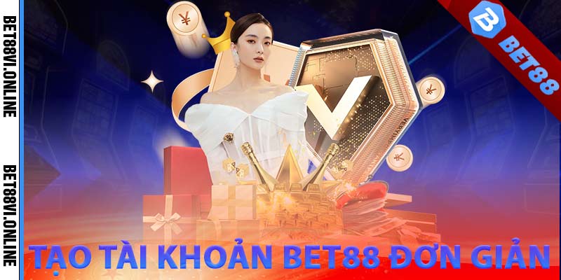 Tạo tài khoản cá cược bet88vip đơn giản