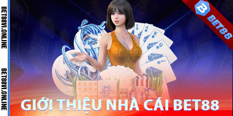 Giới Thiệu Nhà Cái Bet88 Trang Web Cá Cược Trực Tuyến 2024