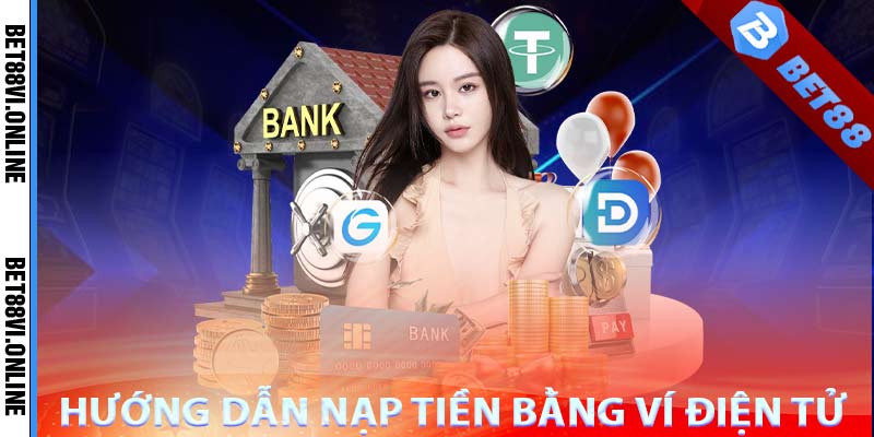 Hướng dẫn nạp tiền bằng ví điện tử