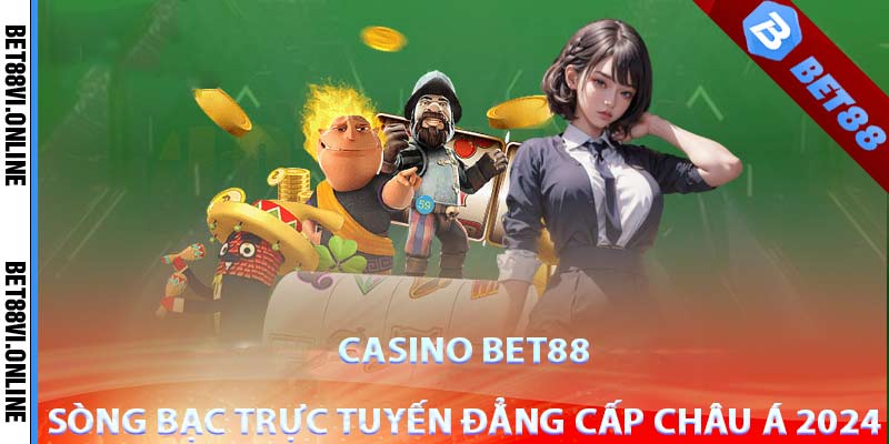 Sảnh casino bet88vip