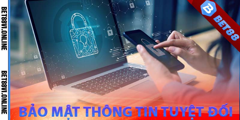 Cam kết bảo mật 100% thông tin bet thủ đăng ký