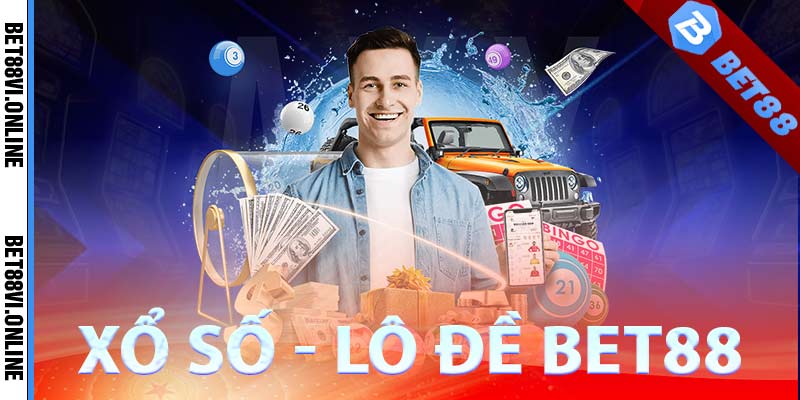 Sảnh Xổ Số – Lô Đề Bet88 - Tỷ Lệ Trả Thưởng Cao Nhất Việt Nam